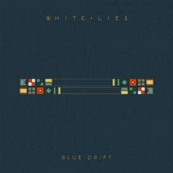 White Lies - Blue Drift